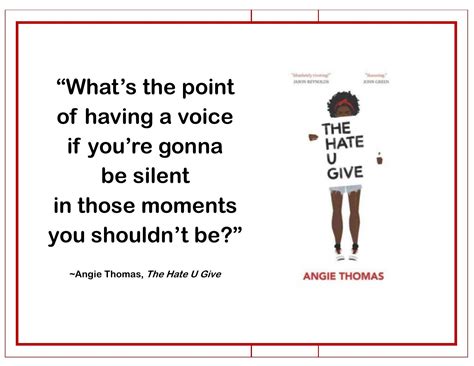 But the silence is worst. . The hate you give quotes with page numbers